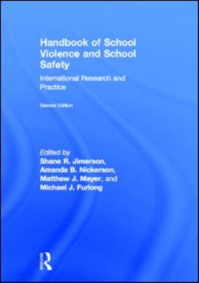 Handbook of School Violence and School Safety : International Research and Practice