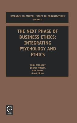 The Next Phase of Business Ethics : Integrating Psychology and Ethics