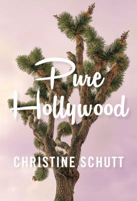 Pure Hollywood : And Other Stories