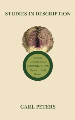 Studies in Description : Reading Gertrude Stein's Tender Buttons
