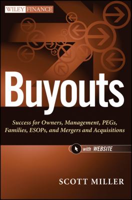 Buyouts, + Website : Success for Owners, Management, PEGs, ESOPs and Mergers and Acquisitions