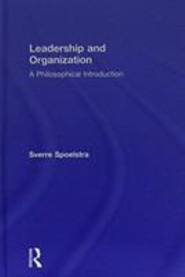 Leadership and Organization : A Philosophical Introduction