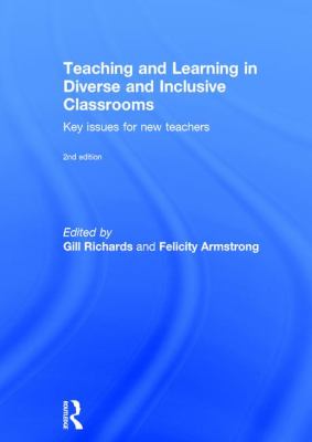 Teaching and Learning in Diverse and Inclusive Classrooms : Key Issues for New Teachers