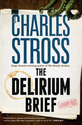 The Delirium Brief : A Laundry Files Novel