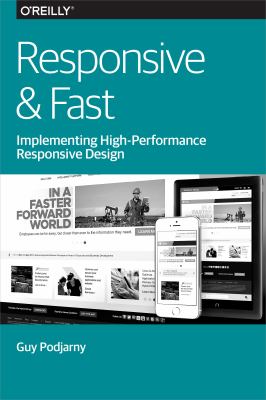 Responsive and Fast : Implementing High-Performance Responsive Design