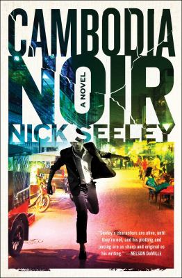Cambodia Noir : A Novel