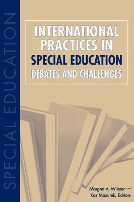International Practices in Special Education : Debates and Challenges
