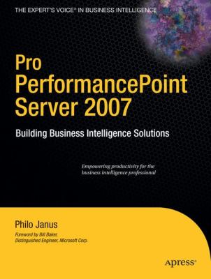 Pro PerformancePoint Server 2007 : Building Business Intelligence Solutions