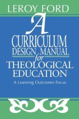 A Curriculum Design Manual for Theological Education