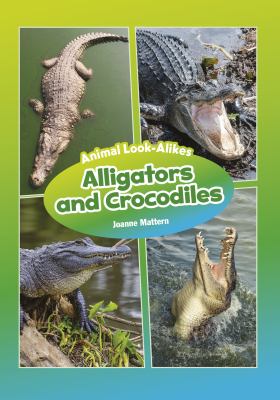 Alligators and Crocodiles