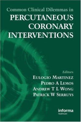 Common Clinical Dilemmas in Percutaneous Coronary Interventions