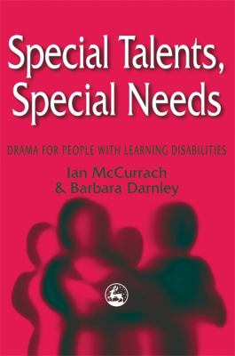 Special Talents, Special Needs : Drama for People with Learning Disabilities