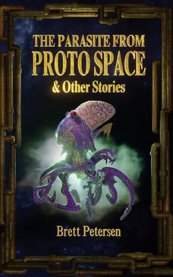 The Parasite from Proto Space and Other Stories