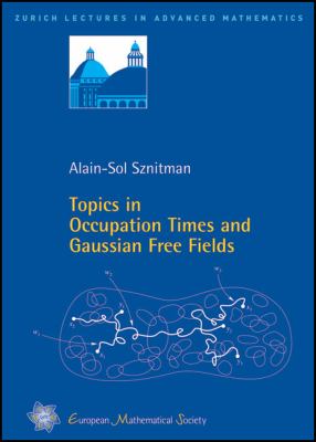 Topics in Occupation Times and Gaussian Free Fields