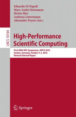 High-Performance Computing : First JARA High-Performance Computing Symposium, JARA-HPC 2016, Aachen Germany, October 4-5, 2016, Revised Selected Papers