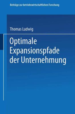 Optimale Expansionspfade der Unternehmung