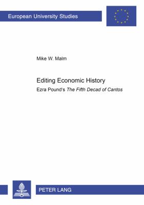 Editing Economic History : Ezra Pound's the Fifth Decad of Cantos