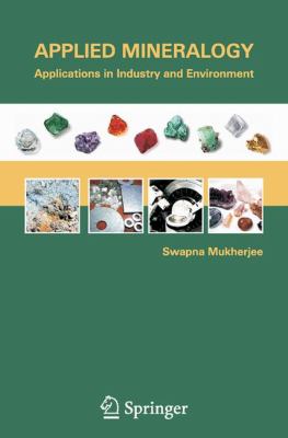 Applied Mineralogy : Applications in Industry and Environment