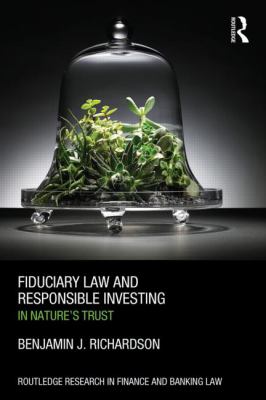 Fiduciary Law and Responsible Investing : In Nature's Trust