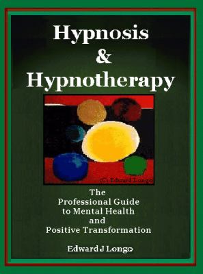 Integrative Medicine : The Professional Guide to Positive Transformation Through Hypnotherapy