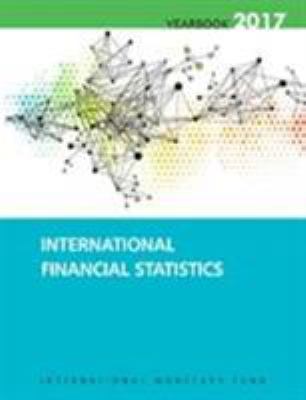 International Financial Statistics Yearbook 2017