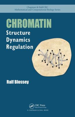 Chromatin : Structure, Dynamics, Regulation
