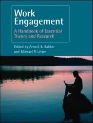 Work Engagement : A Handbook of Essential Theory and Research