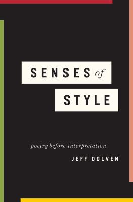 Senses of Style : Poetry Before Interpretation