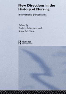 New Directions in Nursing History : International Perspectives