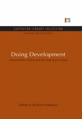 Doing Development : Government, NGOs and the Rural Poor in Asia