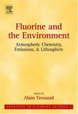 Fluorine and the Environment : Atmospheric Chemistry, Emissions and Lithosphere