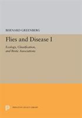 Flies and Disease : I. Ecology, Classification, and Biotic Associations