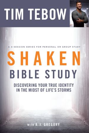 Shaken Bible Study : Discovering Your True Identity in the Midst of Life's Storms