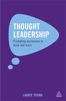 Thought Leadership : Prompting Businesses to Think and Learn