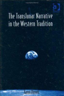 The Translunar Narrative in the Western Tradition