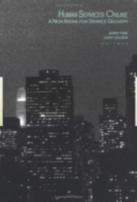 Human Services Online : A New Arena for Service Delivery