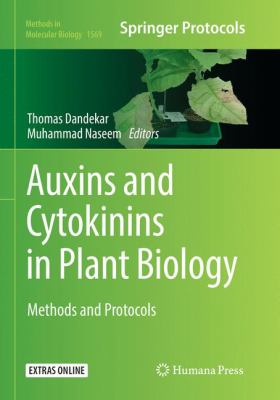 Auxins and Cytokinins in Plant Biology : Methods and Protocols