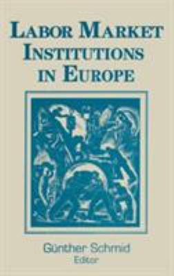 Labor Market Institutions in Europe: a Socioeconomic Evaluation of Performance : A Socioeconomic Evaluation of Performance