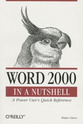 Word 2000 in a Nutshell : A Power User's Quick Reference