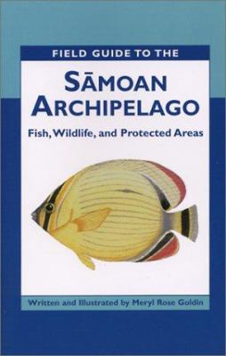 Field Guide to the Samoan Archipelago : Fish, Wildlife and Protected Areas