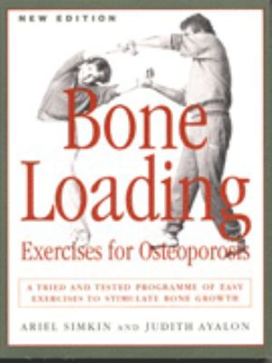 Bone-Loading : Exercises for Osteoporosis