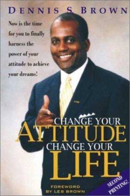 Change Your Attitude... Change Your Life
