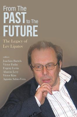 From the Past to the Future : The Legacy of Lev Lipatov