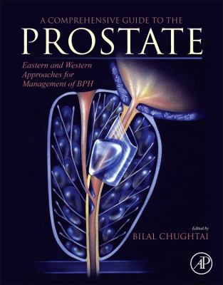 A Comprehensive Guide to the Prostate : Eastern and Western Approaches for Management of BPH