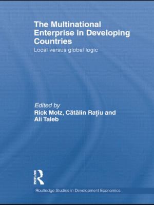 The Multinational Enterprise in Developing Countries : Local Versus Global Logic