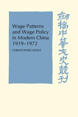 Wage Patterns and Wage Policy in Modern China, 1919-1972