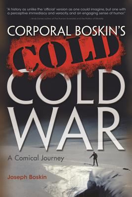 Corporal Boskin's Cold Cold War : A Comical Journey