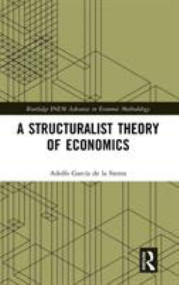 A Structuralist Theory of Economics