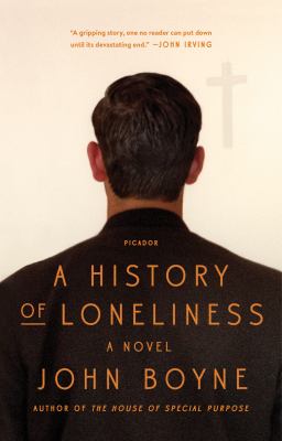 A History of Loneliness : A Novel