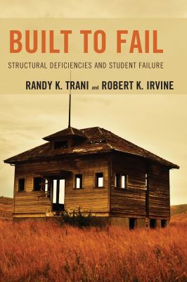 Built to Fail : Structural Deficiencies and Student Failure